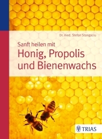 Buch Sanft heilen mit Bienenprodukten von Dr. med. Stefan Stangaciu